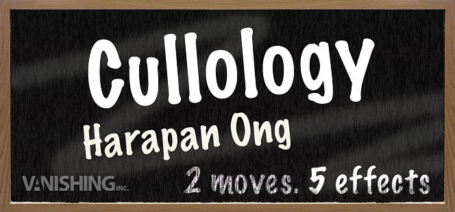 Cullology - Harapan Ong - Vanishing Inc. Magic shop