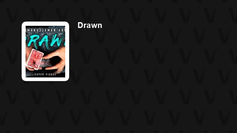 Drawn