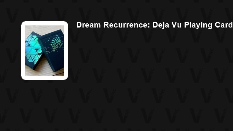 Dream Recurrence: Deja Vu Playing Cards