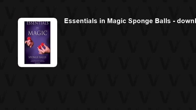 Essentials in Magic Sponge Balls - download
