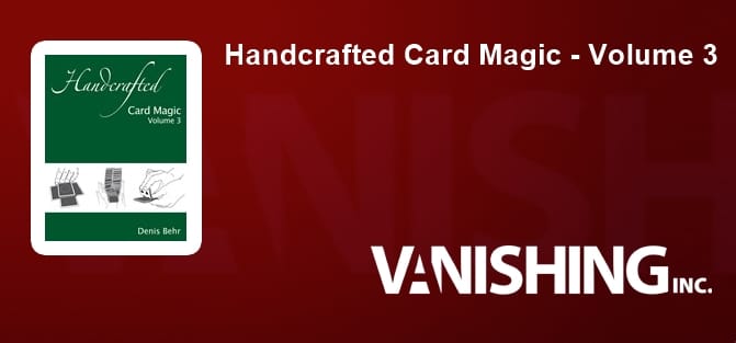 Handcrafted Card Magic - Volume 3