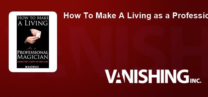 How To Make A Living as a Professional Magician