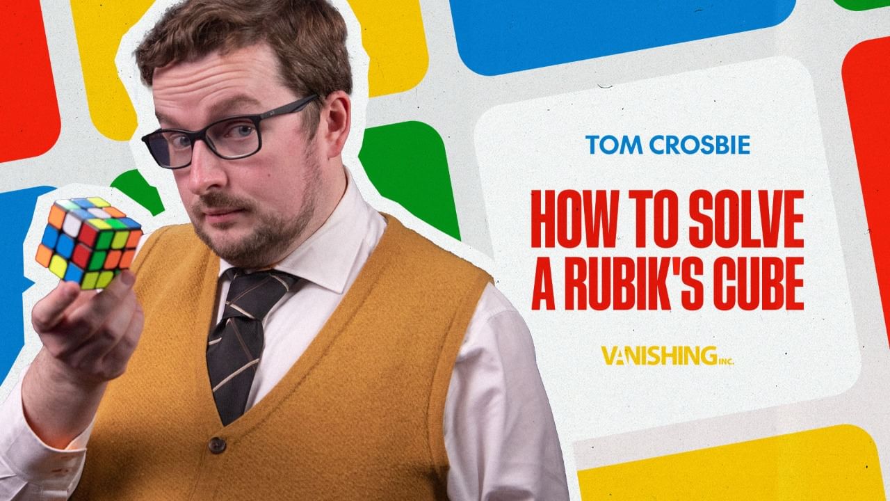 How to Solve a Rubik's Cube - Tom Crosbie - Vanishing Inc. Magic shop