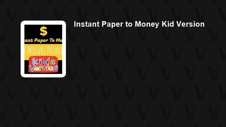 Instant Paper to Money Kid Version