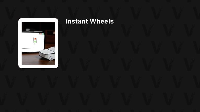 Instant Wheels