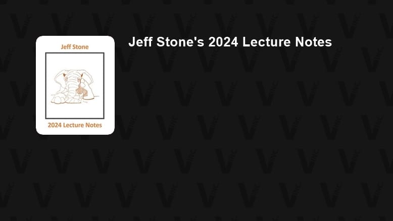 Jeff Stone's 2024 Lecture Notes