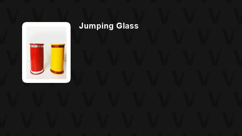 Jumping Glass