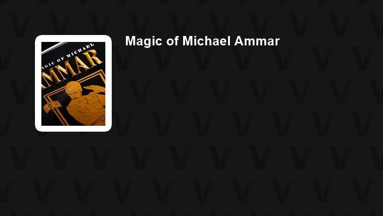Magic of Michael Ammar