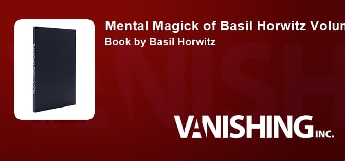 Mental Magick of Basil Horwitz Volume 4