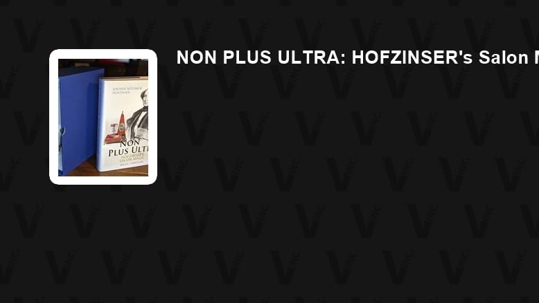 Non Plus Ultra: Hofzinser's Salon Magic (Vol. 3 & 4)