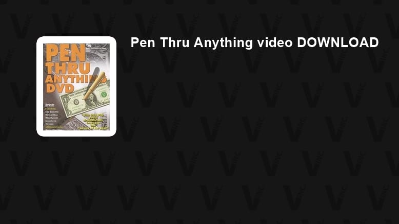 Pen Thru Anything Video Download