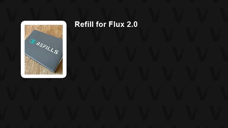 Refills for Flux 2.0