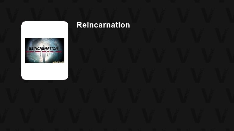 Reincarnation