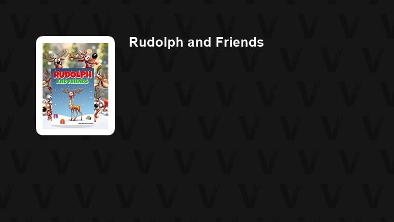 Rudolph and Friends