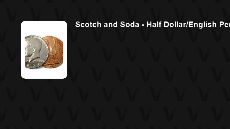 Scotch and Soda - Half Dollar/English Penny (Magnetic) Gimmicked Coin