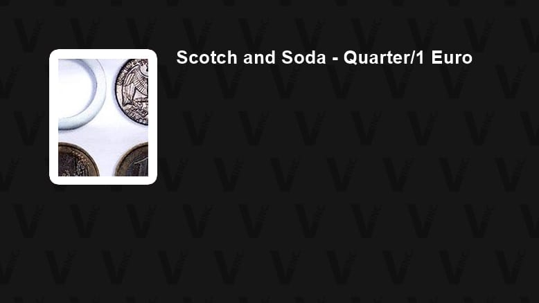 Scotch and Soda - Quarter/1 Euro Gimmicked Coin
