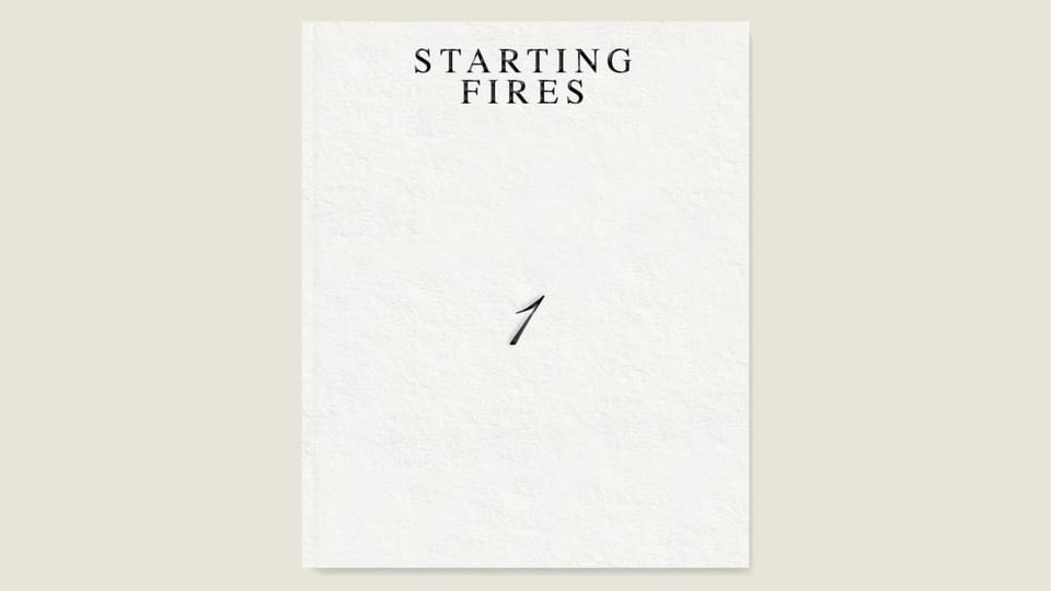 Starting Fires 1: Real