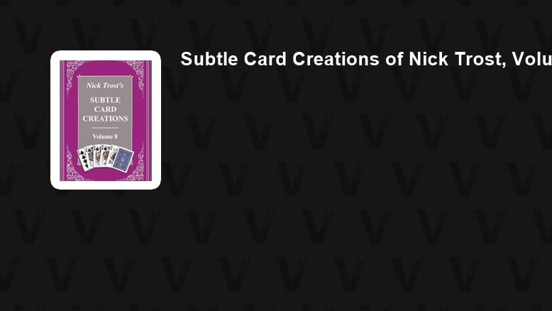 Subtle Card Creations of Nick Trost - Volume 8