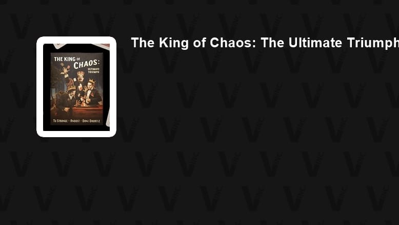 The King of Chaos: The Ultimate Triumph