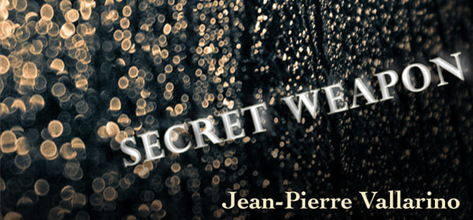 The Secret Weapon (Jean-Pierre Vallerino)