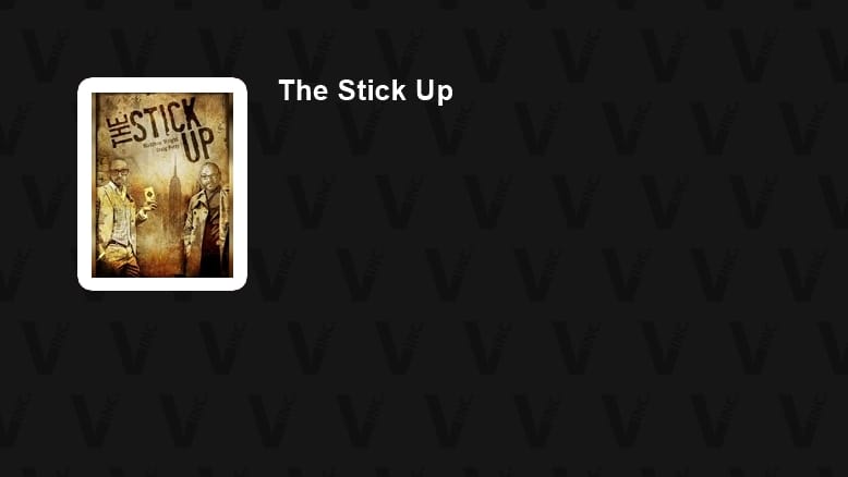 The Stick Up