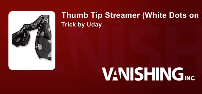 Thumb Tip Streamer (White Dots on Black) Trick
