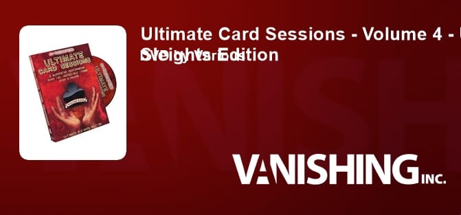 Ultimate Card Sessions - Volume 4 - Ultimate Sleights Edition