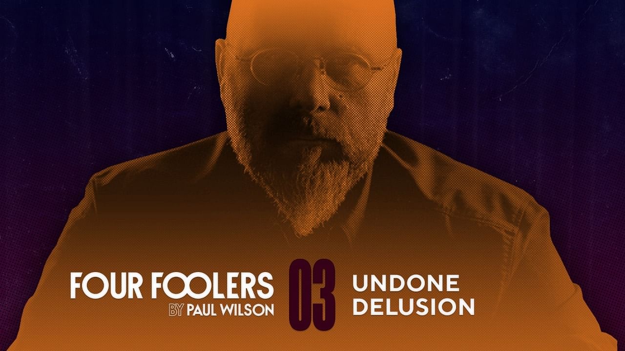 Undone Delusion - Paul Wilson - Vanishing Inc. Magic shop