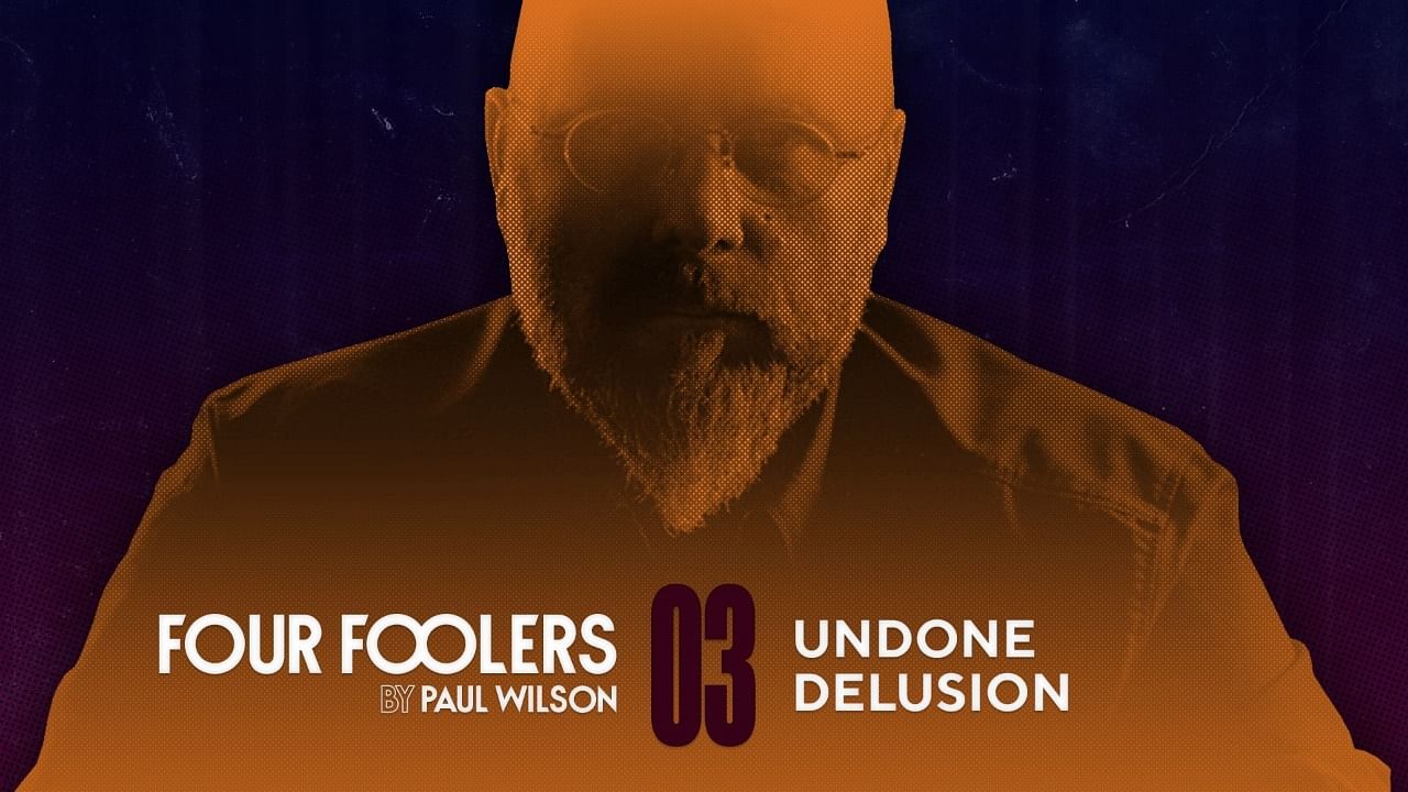 （VIP）Undone Delusion by Paul Wilson