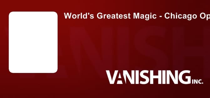 World's Greatest Magic - Chicago Opener